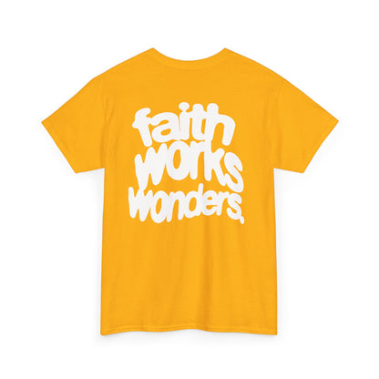 FAITH WORKS WONDERS